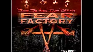 Fear Factory - Bite The Hand That Bleeds