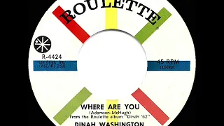 1962 HITS ARCHIVE: Where Are You? - Dinah Washington