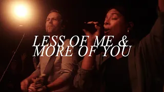 Less Of Me & More Of You | Austin Stone Worship