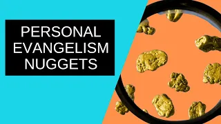 14 Personal Evangelism Nuggets