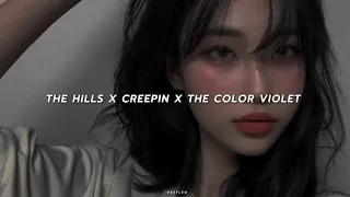 The Hills x Creepin x The Color Violet (TikTok Remix) (Sped Up)