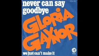 Gloria Gaynor - Never Can Say Goodbye / We Just Can’t Make It (1975) Single +
