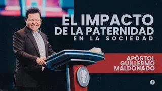 El Impacto de la Paternidad en la Sociedad (Sermón del Domingo) | Guillermo Maldonado