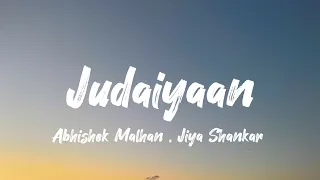 Abhishek Mahlan Song - Judaiyaan Song (Lyrics)