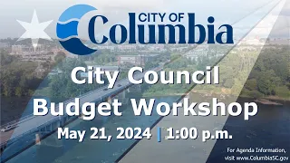 City Council Budget Workshop | May 21, 2024