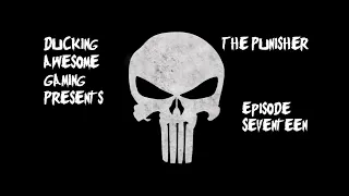 The Punisher: Episode 17- Gilbert Gottfried In The MCU | Ducking Awesome Gaming