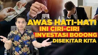 AWAS HATI HATI !!! INI CIRI CIRI INVESTASI BODONG