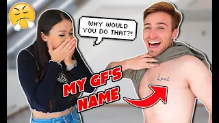 I GOT MY GIRLFRIEND'S NAME TATTOOED ON ME *GONE WRONG*