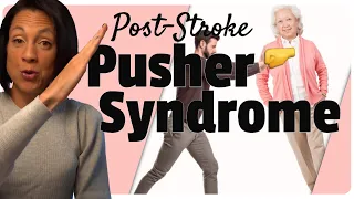 Stroke Rehab: Understand and fix pusher syndrome