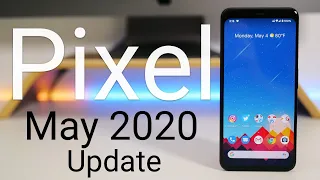 Google Pixel May 2020 Update is Out! - What's New?