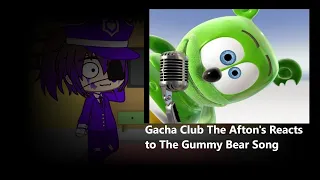 Gacha Club The Afton's Reacts to The Gummy Bear Song