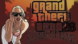 Прохождение Grand Theft Auto: San Andreas #28 ( Нервы ни к черту )