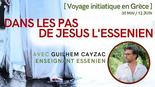 [ Secrets de Jésus l'Essénien ] - LA Formation Initiatique UNIQUE en Grèce !