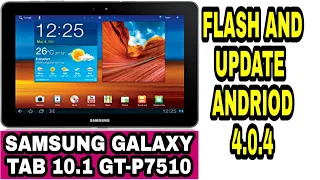 FLASH TABLET SAMSUNG TAB 10.1 GT-P7510 UPDATE ANDROID 4.0.4 2020