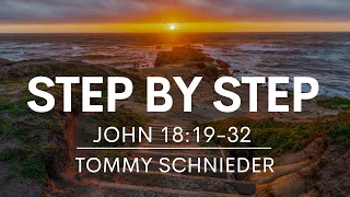 Step by Step | John 18:19-32
