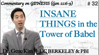 INSANE THINGS in the Tower of Babel (Genesis 11:6-9) | Dr. Gene Kim