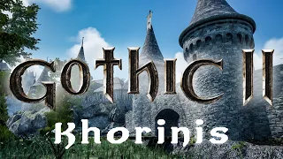 Gothic 2 - Khorinis - Unreal Engine 4