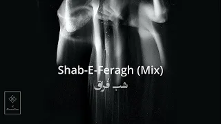 Shabe feragh - Mix Shajarian شب فراق- شجریان