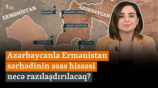 "Sərhədin "müharibəli hissəsi"  Sevan gölündən aşağıdadır". Delimitasiyanın detalları #izahla