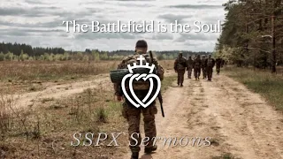 The Battlefield is the Soul - SSPX Sermons