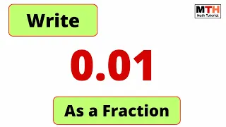 Write 0.01 as a fraction: Simplified Form | Convert the decimal 0.01 to a fraction