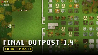 Final Outpost 1.4 | Food Update Trailer