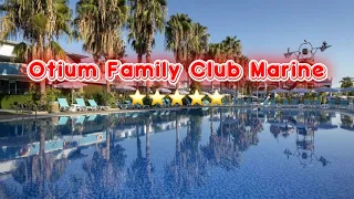 Otium Family Club Marine Beach alanya 5 star