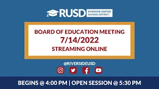 LIVE STREAM: RUSD Board Meeting 7-14-2022