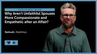 Why Aren’t Unfaithful Spouses More Compassionate and Empathetic after an Affair?