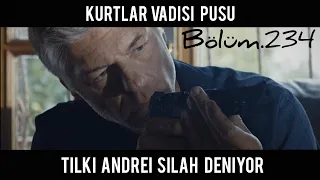 Kurtlar Vadisi Pusu 234. Bölüm - Tilki Andrei silah deniyor