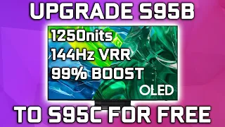 Upgrade S95B to an S95C for FREE - 99% Brightness Increase