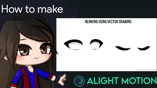 [FREE] Animating Eyes Using Vector Drawing Tutorial in Alight Motion || Gacha Stu-Club Tutorial ||