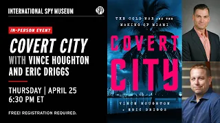 Covert City with Vince Houghton and Eric Driggs