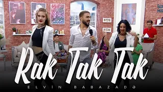 Elvin Babazadə — Rak Tak Tak | Xəzər TV