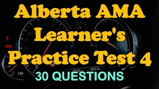 Alberta AMA Learner's Practice Test 4 [30 Q/A]