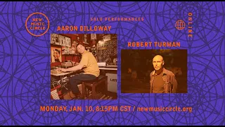 NMC Season 63 Online: AARON DILLOWAY / ROBERT TURMAN (solo performances)