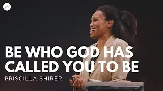 Priscilla Shirer: Be Who God Has Called You to Be - Passion Conference 2018