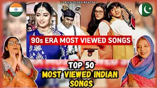 90s Most Viewed Indian Songs | Top 50 | 90's Era Most Viewed | Pakistani Reaction