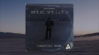 💥BAD BUNNY - WHERE SHE GOES (AGM HARDSTYLE REMIX)💥