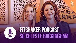 Fitshaker podcast so Celeste Buckingham