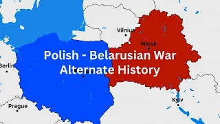 Polish - Belarusian War (Alternate History)