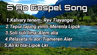 5 Ao Gospel Song