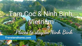 Ninh Binh and Tam Coc – 10 Beautiful Places to Stay (Exploring the most beautiful places in Vietnam)