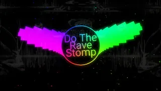 Do The Rave Stomp | Tiktok Viral 2023 | [  DJ Justine Balonzo Remix ]