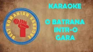 KARAOKE: O batrana intr-o gara Versuri Negativ