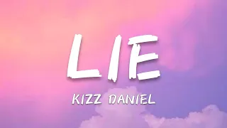 kizz Daniel - Lie (lyrics)