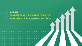 Tendências em Projetos de Biogás para Geração de Energia Elétrica