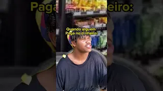 Pagando as coisas hoje em dia: kakakakakakakakakakakakaka #shorts