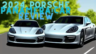 2024 Porsche Panamera:  Car Review