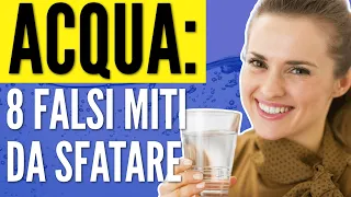 8 FALSI MITI DA SFATARE SULL'ACQUA